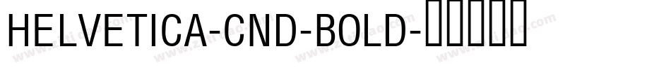 HELVETICA-CND-BOLD字体转换