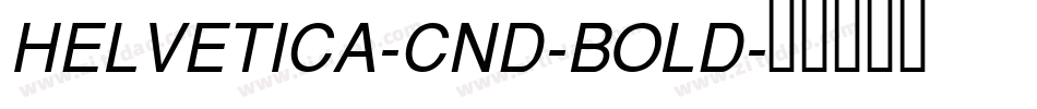 HELVETICA-CND-BOLD字体转换