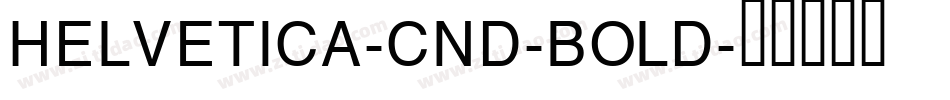HELVETICA-CND-BOLD字体转换