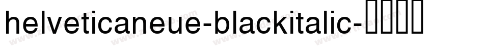 helveticaneue-blackitalic字体转换