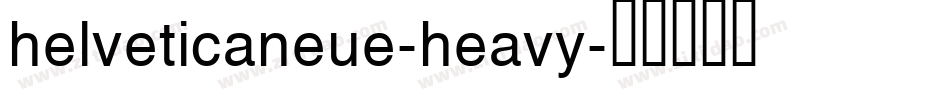 helveticaneue-heavy字体转换