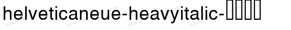 helveticaneue-heavyitalic字体转换