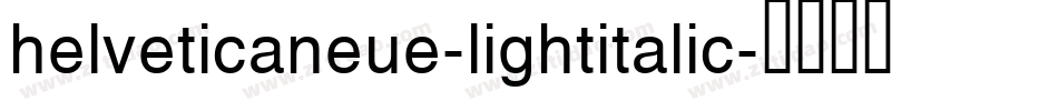 helveticaneue-lightitalic字体转换