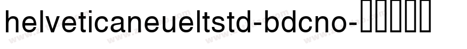 helveticaneueltstd-bdcno字体转换