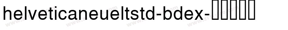 helveticaneueltstd-bdex字体转换