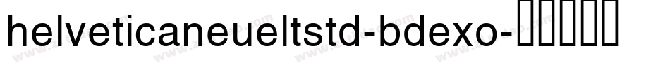 helveticaneueltstd-bdexo字体转换