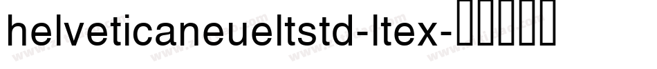 helveticaneueltstd-ltex字体转换