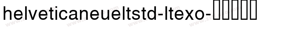 helveticaneueltstd-ltexo字体转换