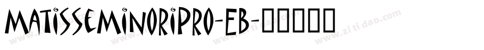 MatisseMinoriPro-EB字体转换