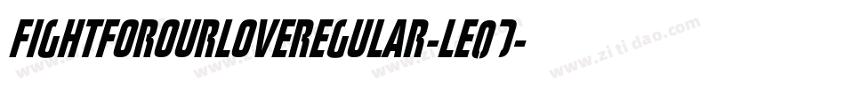 FightForOurLoveregular-lE0D字体转换