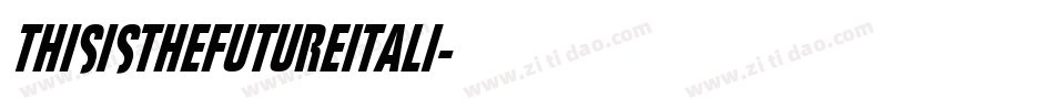 thisisthefutureitali字体转换