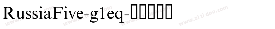 RussiaFive-g1eq字体转换