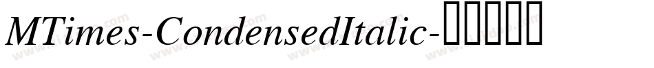 MTimes-CondensedItalic字体转换