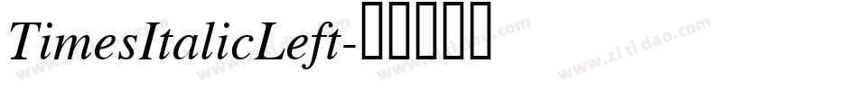 TimesItalicLeft字体转换