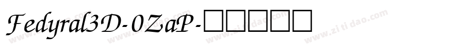 Fedyral3D-0ZaP字体转换