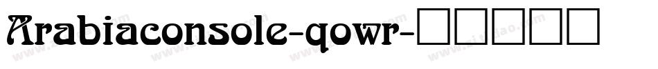 Arabiaconsole-qowr字体转换