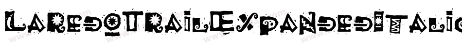 LaredoTrailExpandedItalic-4Da9字体转换