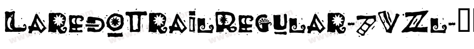 LaredoTrailRegular-7VZl字体转换