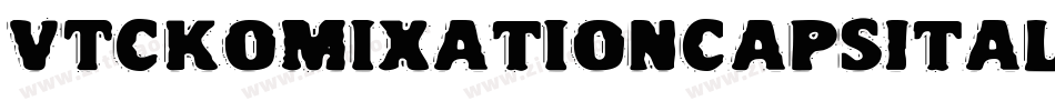 VTCKomixationCapsItalic字体转换