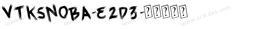 VtksNoba-e2d3字体转换