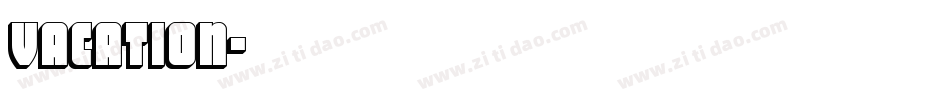 VACATION字体转换
