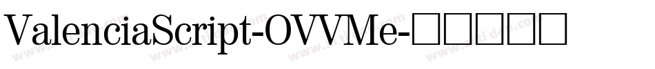 ValenciaScript-OVVMe字体转换