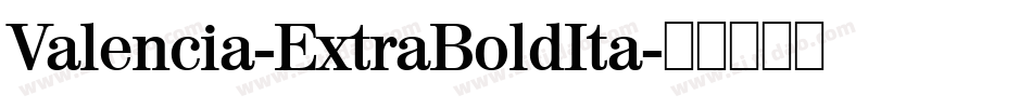 Valencia-ExtraBoldIta字体转换