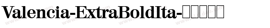 Valencia-ExtraBoldIta字体转换
