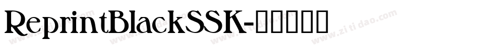 ReprintBlackSSK字体转换