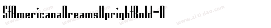 SfAmericanaDreamsUprightBold-OEDO字体转换 SfAmericanaDreamsUprightBold-OEDO字体转换