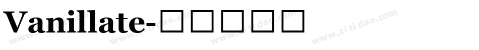 Vanillate字体转换