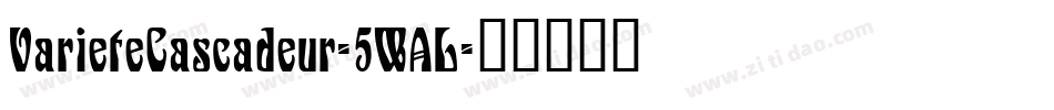 VarieteCascadeur-5WAL字体转换