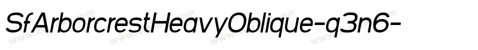 SfArborcrestHeavyOblique-q3n6字体转换