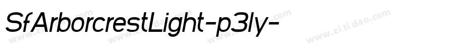 SfArborcrestLight-p3ly字体转换 SfArborcrestLight-p3ly字体转换