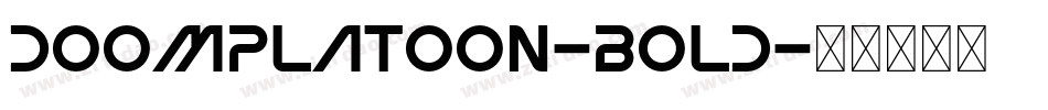DoomPlatoon-Bold字体转换