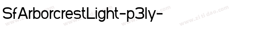 SfArborcrestLight-p3ly字体转换 SfArborcrestLight-p3ly字体转换