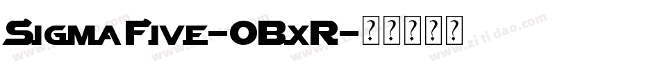 SigmaFive-0BxR字体转换