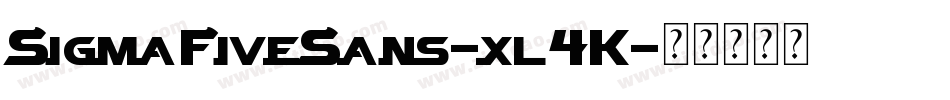 SigmaFiveSans-xl4K字体转换