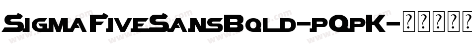 SigmaFiveSansBold-pOpK字体转换