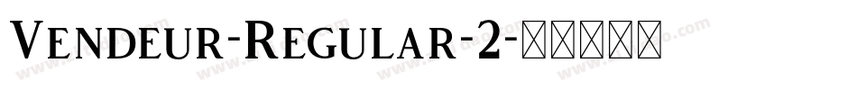 Vendeur-Regular-2字体转换
