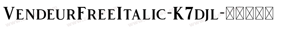 VendeurFreeItalic-K7djl字体转换