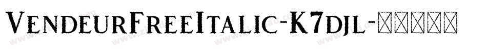 VendeurFreeItalic-K7djl字体转换