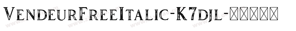 VendeurFreeItalic-K7djl字体转换