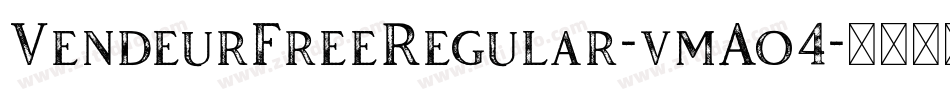 VendeurFreeRegular-vmAo4字体转换 VendeurFreeRegular-vmAo4字体转换