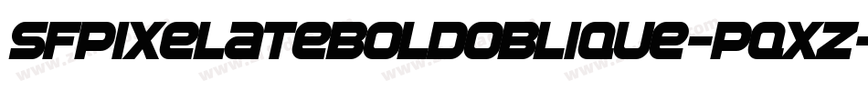 SfPixelateBoldOblique-PqXZ字体转换 SfPixelateBoldOblique-PqXZ字体转换