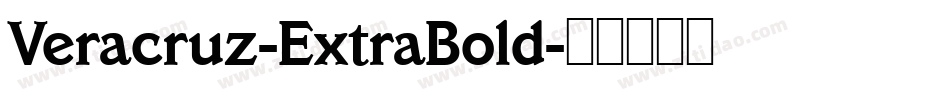 Veracruz-ExtraBold字体转换