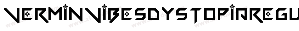 VerminVibesDystopiaRegular-r1r7字体转换