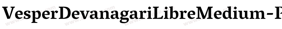 VesperDevanagariLibreMedium-Pl3x字体转换