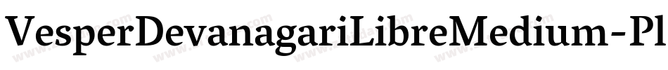 VesperDevanagariLibreMedium-Pl3x字体转换