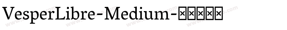 VesperLibre-Medium字体转换